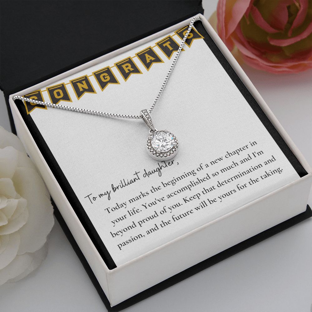 To My Brilliant Daughter | Keep that determination and passion, and the future will be yours for the taking - Eternal Hope Necklace