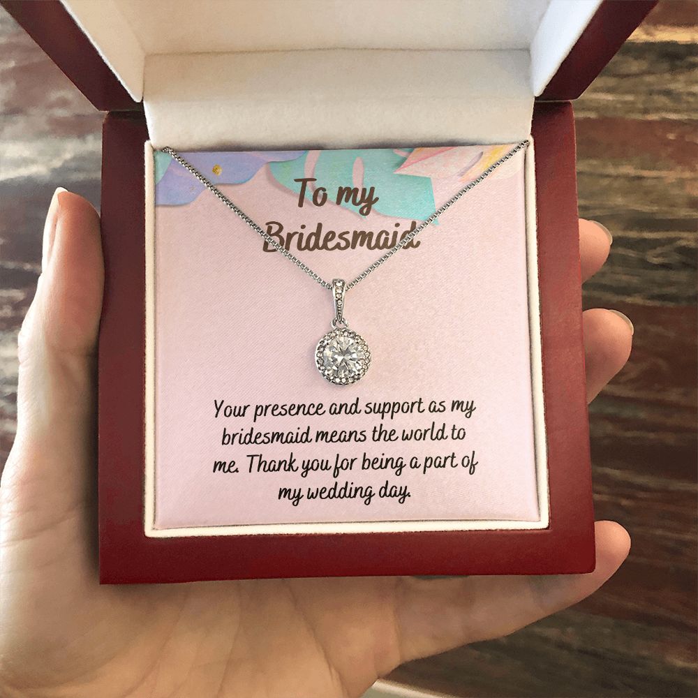 To My Bridesmaid | Thank you for being a part of my wedding day - Eternal Hope Necklace