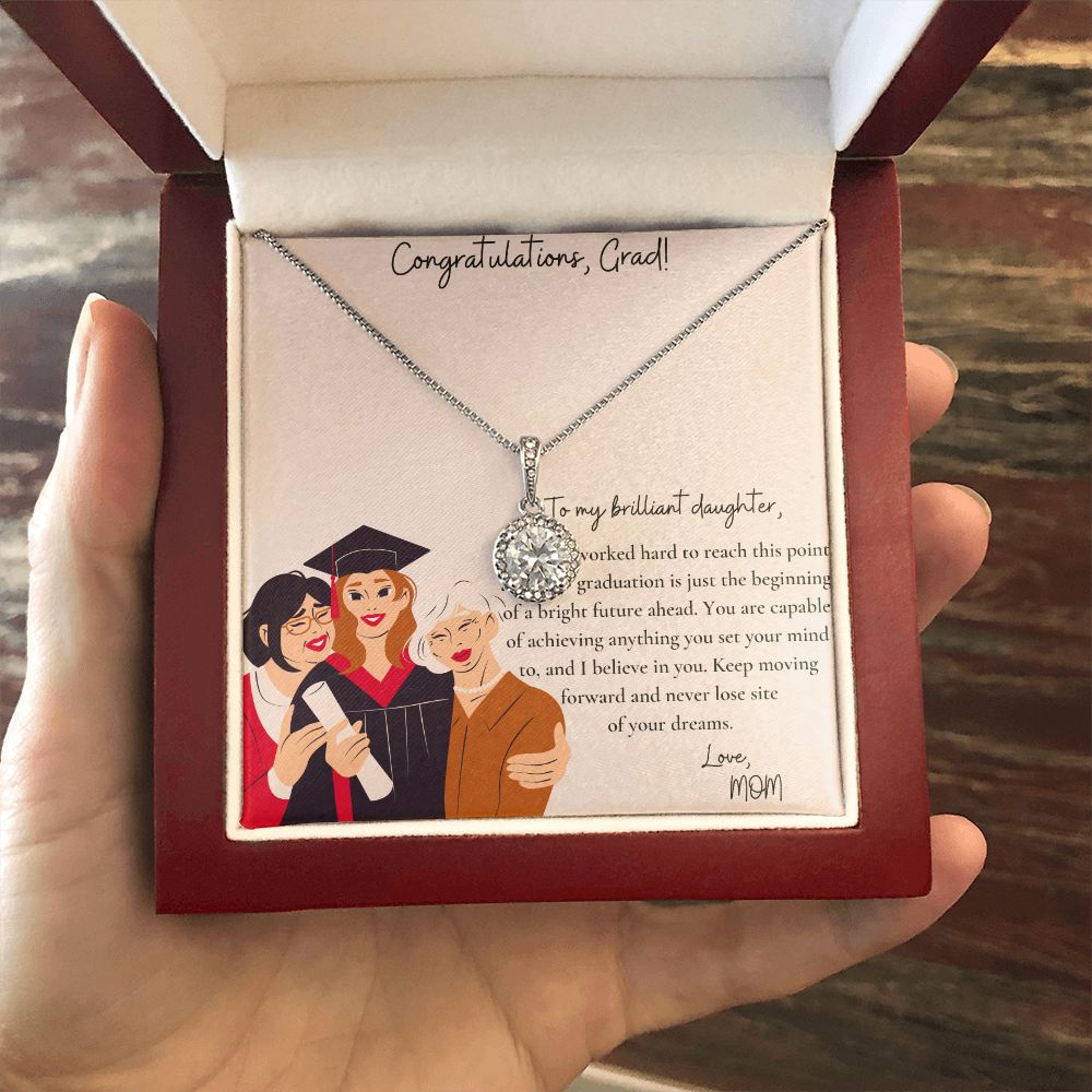 To My Brilliant Daughter ! Congratulations, Grad! You are capable of achieving anything you set your mind - Eternal Hope Necklace