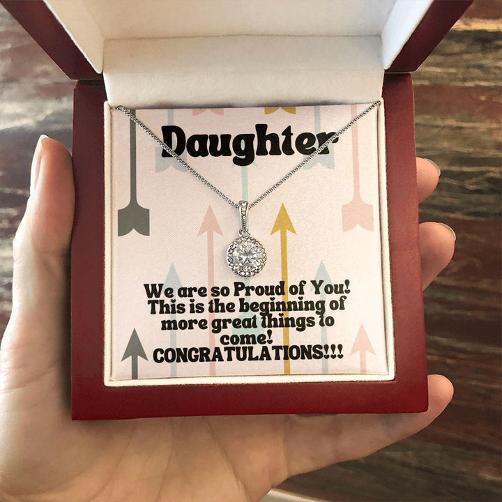 Daughter | We are so Proud of You! This is the beginning of more great things to come! - Eternal Hope Necklace