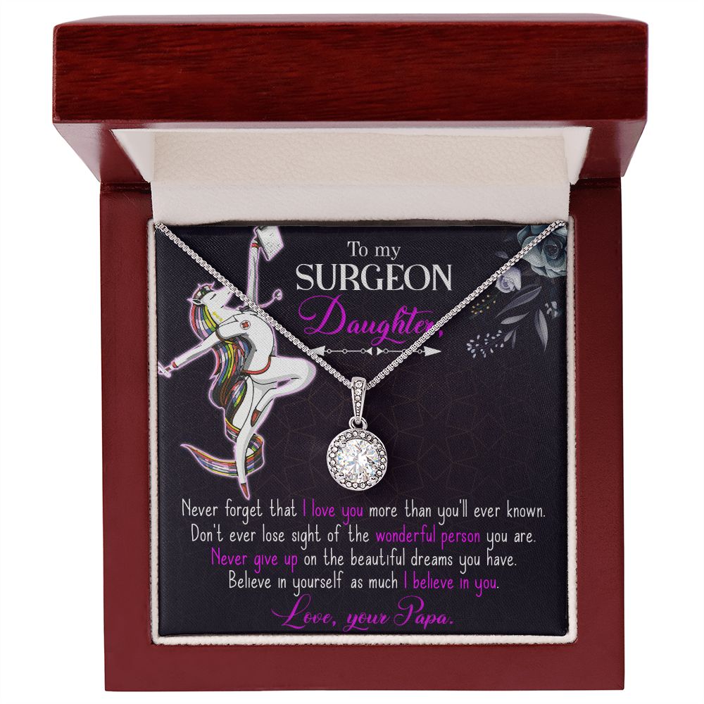 To My Surgeon Daughter | Never forget that I love you more than you'll ever known. Love, Your Papa - Eternal Hope Necklace