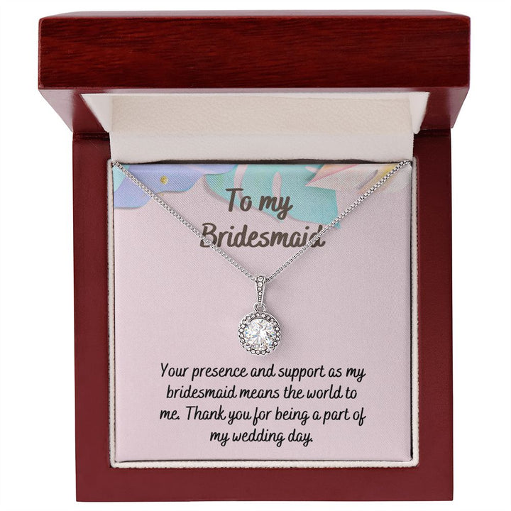 To My Bridesmaid | Thank you for being a part of my wedding day - Eternal Hope Necklace