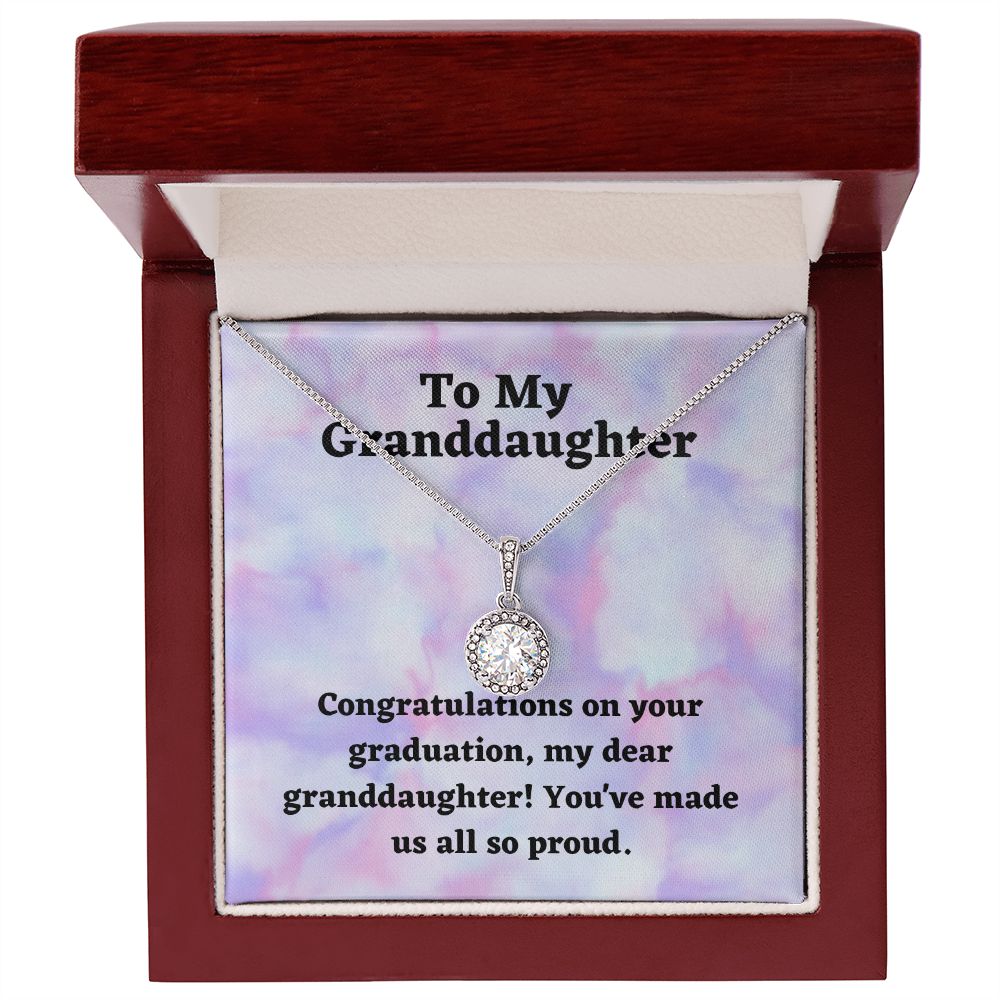 To My Granddaughter | Congratulations on your graduation, my dear granddaughter! You've made us all so proud - Eternal Hope Necklace