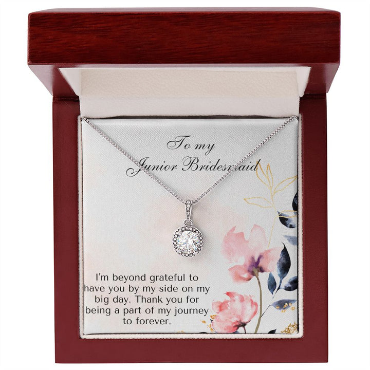 To My Junior Bridesmaid | Thank you for being a part of my journey to forever - Eternal Hope Necklace