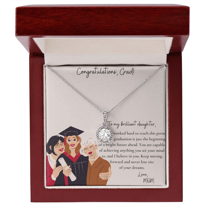 To My Brilliant Daughter ! Congratulations, Grad! You are capable of achieving anything you set your mind - Eternal Hope Necklace