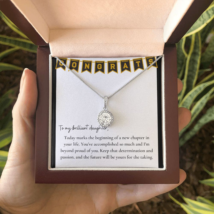 To My Brilliant Daughter | Keep that determination and passion, and the future will be yours for the taking - Eternal Hope Necklace