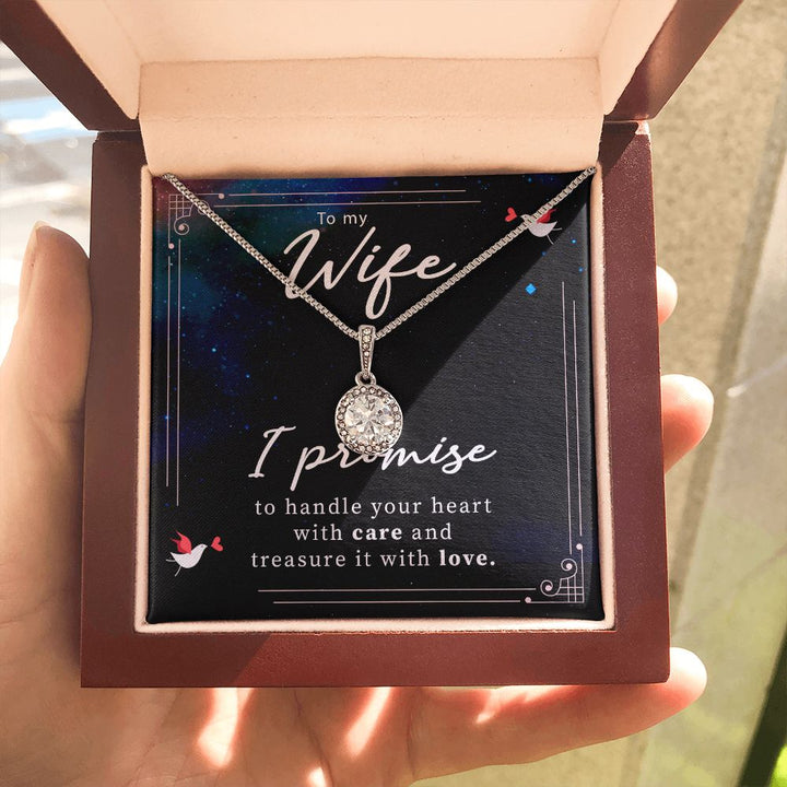 To My Wife | I promise to handle your heart with care and treasure it with love. - Eternal Hope Necklace