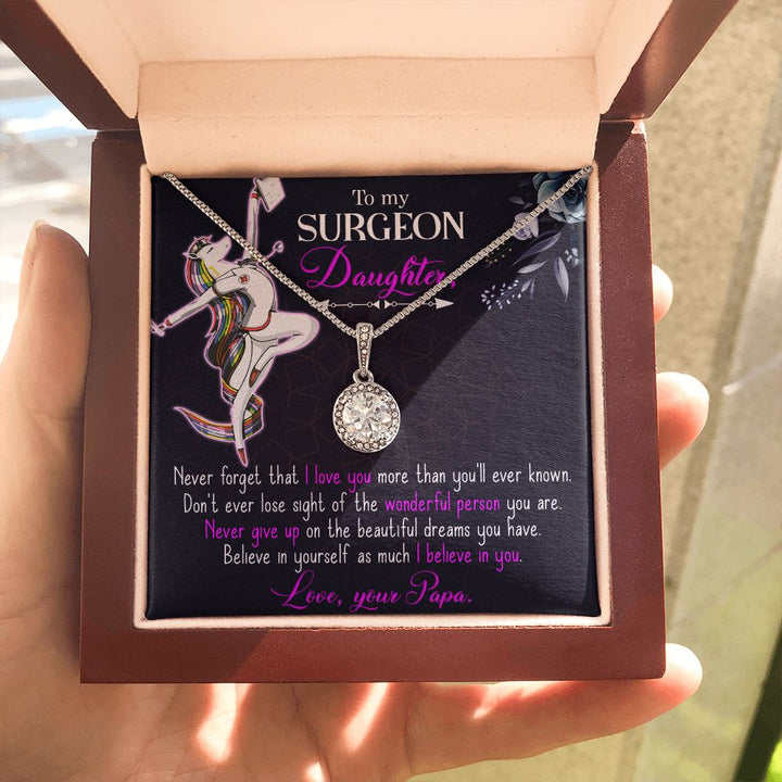 To My Surgeon Daughter | Never forget that I love you more than you'll ever known. Love, Your Papa - Eternal Hope Necklace