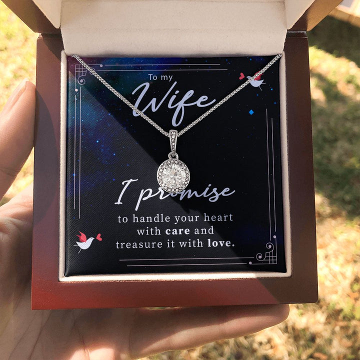 To My Wife | I promise to handle your heart with care and treasure it with love. - Eternal Hope Necklace