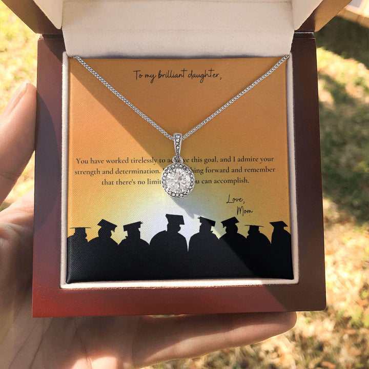 To My Brilliant Daughter | You have worked tirelessly to achieve this goal - Eternal Hope Necklace