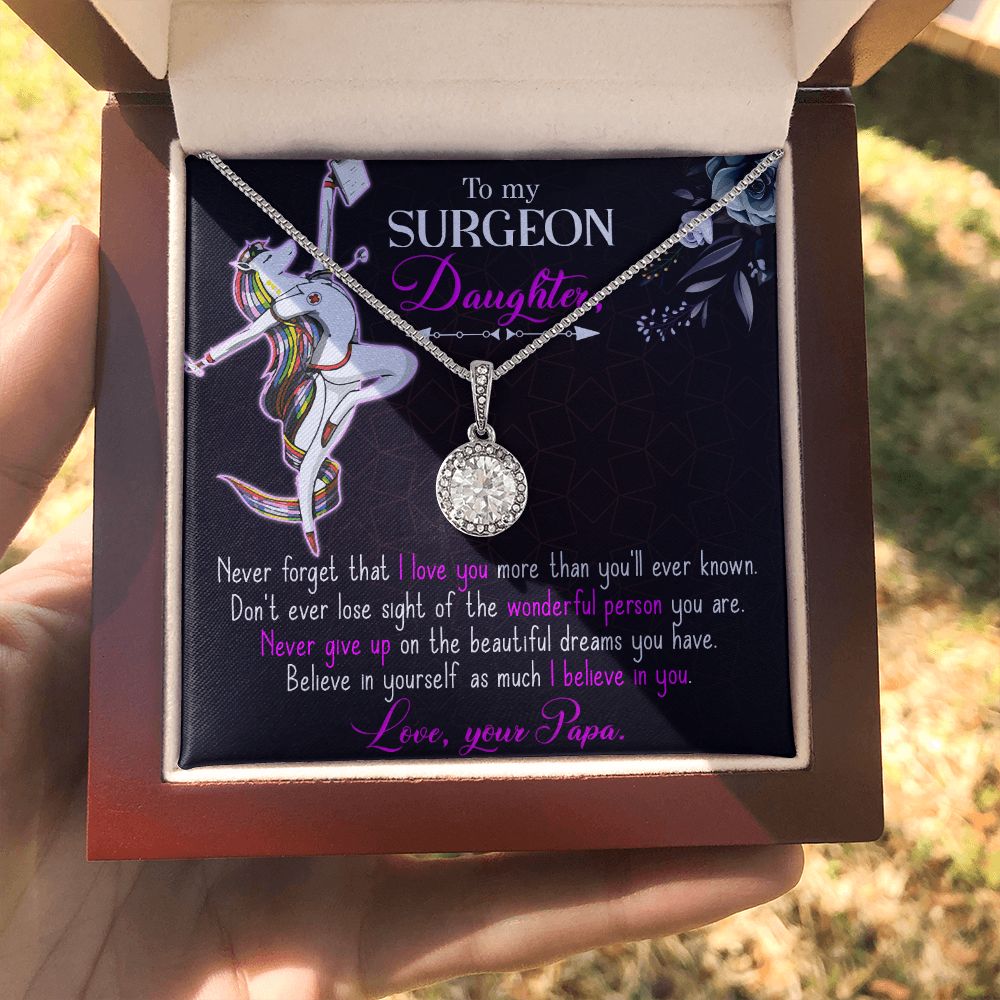 To My Surgeon Daughter | Never forget that I love you more than you'll ever known. Love, Your Papa - Eternal Hope Necklace