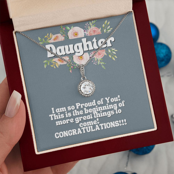 Daughter | I am so proud of you! Congratulations!!! - Eternal Hope Necklace