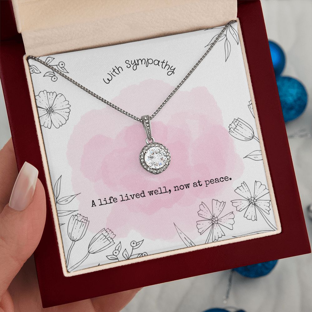 With Sympathy | A Life lived well, now at peace. - Eternal Hope Necklace