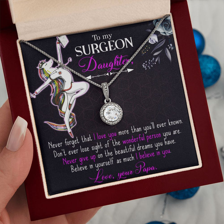 To My Surgeon Daughter | Never forget that I love you more than you'll ever known. Love, Your Papa - Eternal Hope Necklace