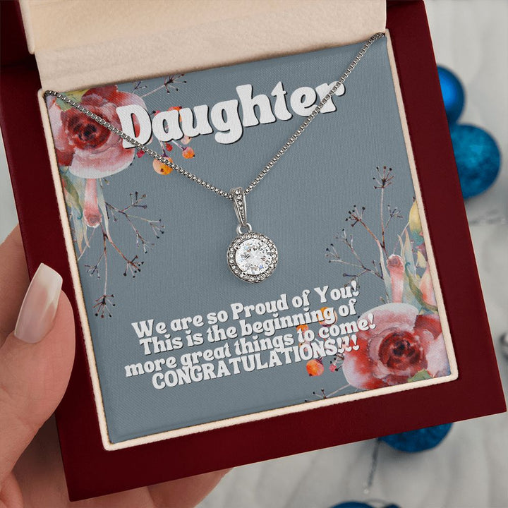 Daughter | We are so proud of you! This is the beginning of more great things to come! - Eternal Hope Necklace