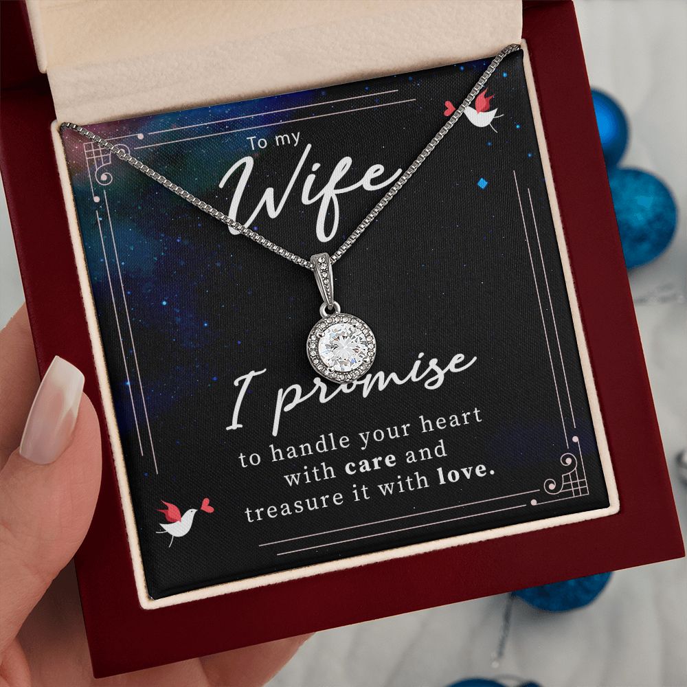 To My Wife | I promise to handle your heart with care and treasure it with love. - Eternal Hope Necklace