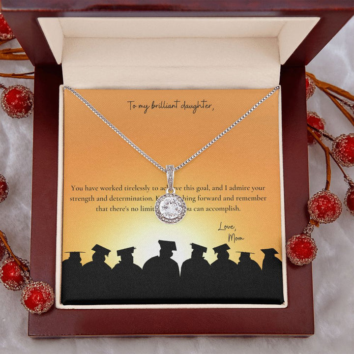 To My Brilliant Daughter | You have worked tirelessly to achieve this goal - Eternal Hope Necklace