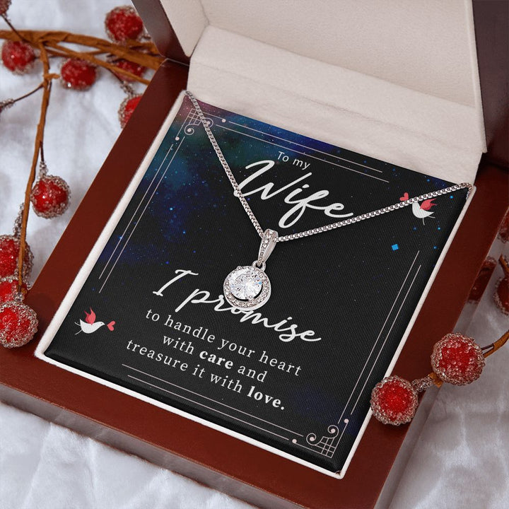 To My Wife | I promise to handle your heart with care and treasure it with love. - Eternal Hope Necklace