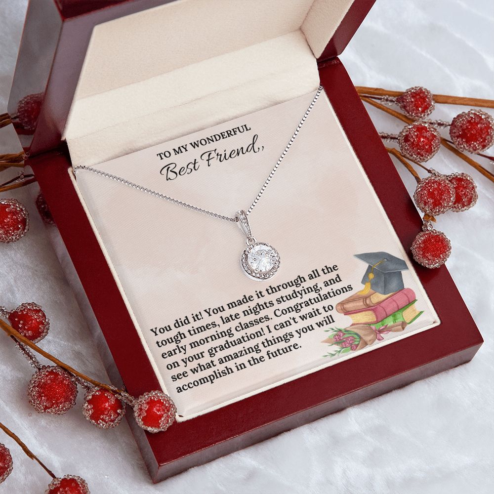 To My Wonderful Best Friend | You did it! You made it through all the tough times - Eternal Hope Necklace