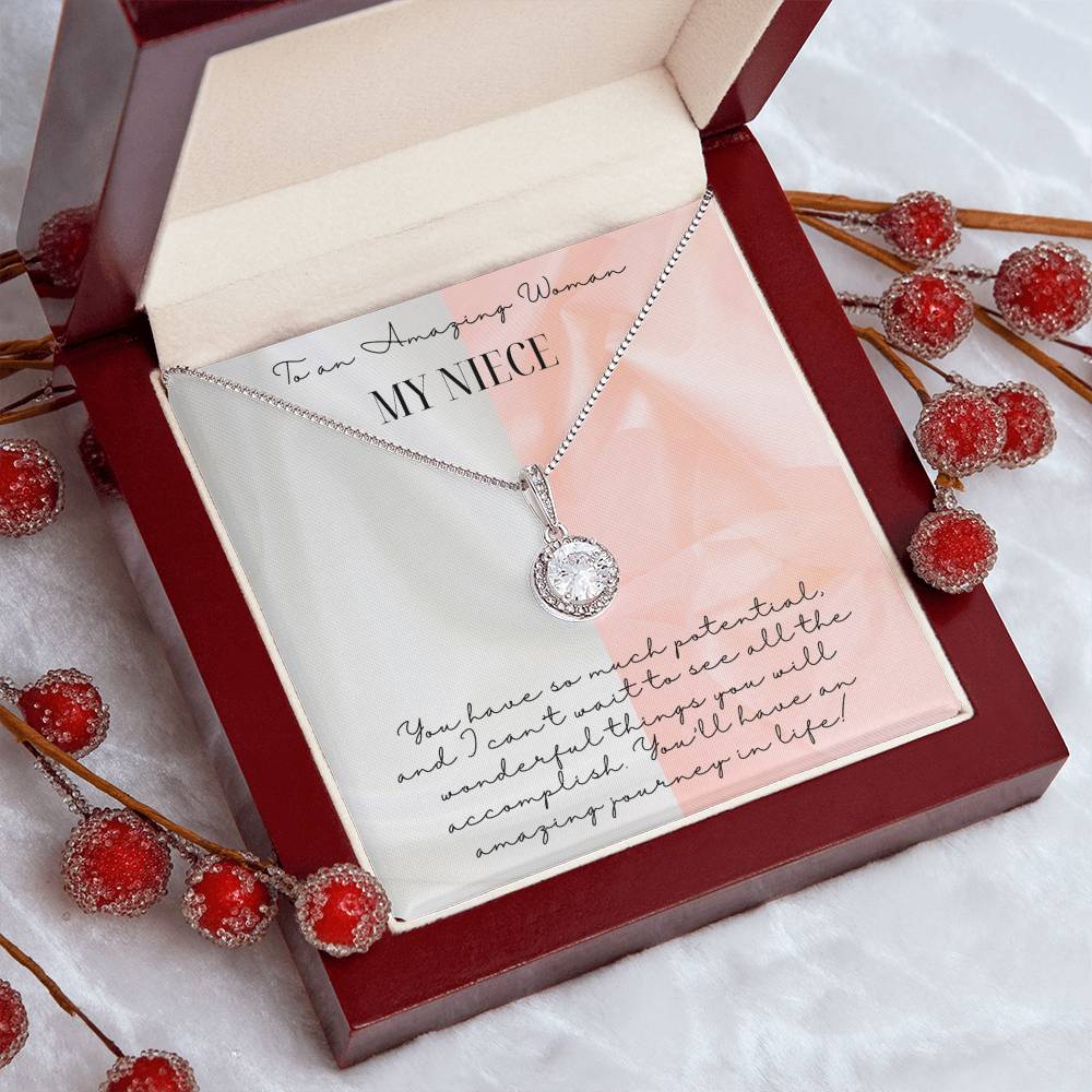 To My Amazing Woman My Niece | You have so much potential, and I can't wait to see all the wonderful things you will accomplish - Eternal Hope Necklace