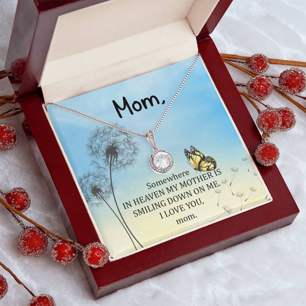 Mom | Somewhere in heaven my mother is smiling down on me. I love you, mom - Eternal Hope Necklace