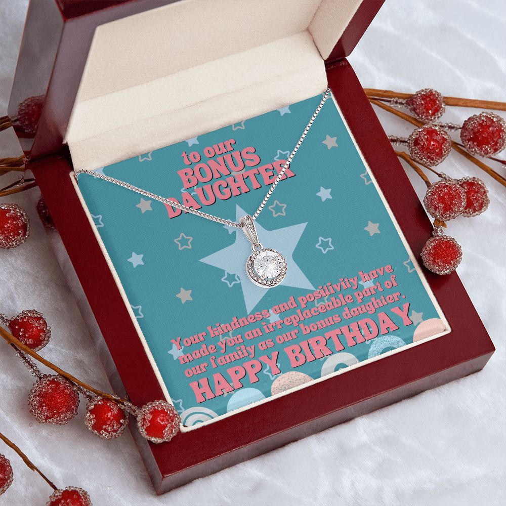 To our Bonus Daughter | Your kindness and positivity have made you an irreplaceable part of our family as our bonus daughter. Happy Birthday - Eternal Hope Necklace