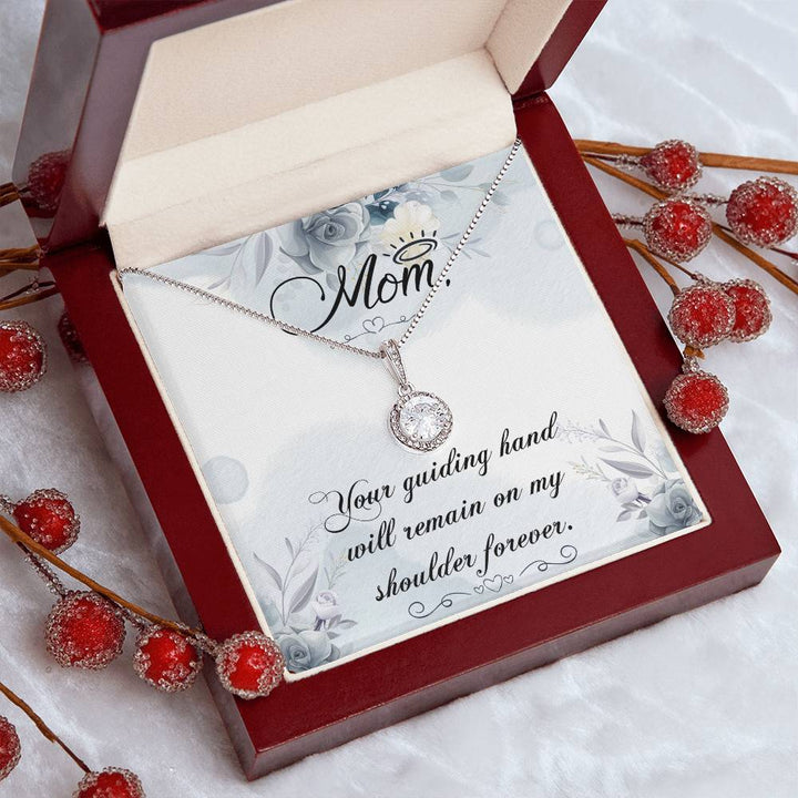 Mom | Your guiding hand will remain on my shoulder forever - Eternal Hope Necklace