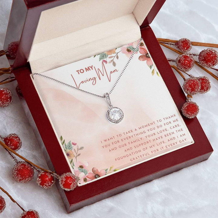 To My Loving Mom | Thank you for everything you do for me and our family - Eternal Hope Necklace