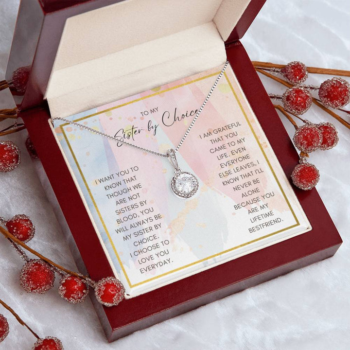 To My Sister by Choice | I am grateful that you came to my life, even everyone else leaves - Eternal Hope Necklace