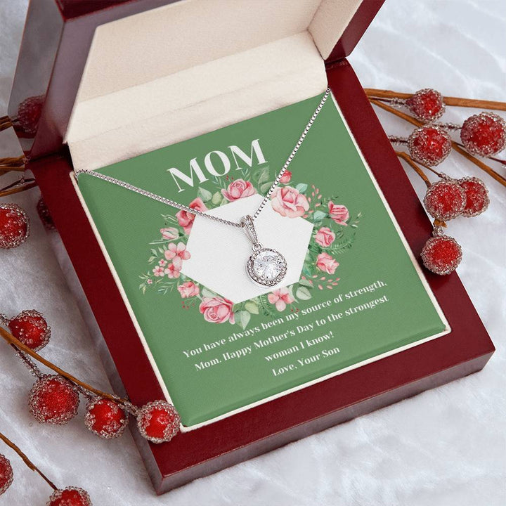 Happy Mother's Day | Happy Mother's Day to the strongest woman I know! Love, Your Son - Eternal Hope Necklace