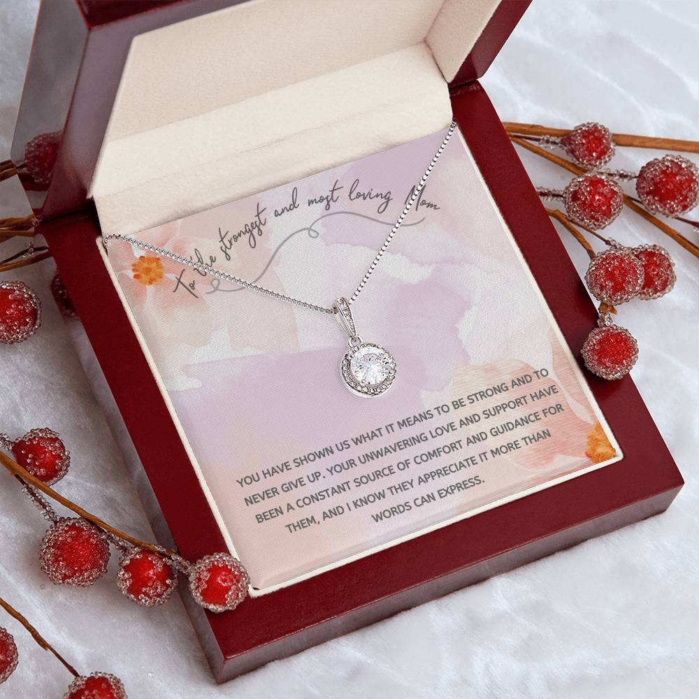 To The Strongest and most loving Mom | You have shown us what it means to be strong and never give up - Eternal Hope Necklace