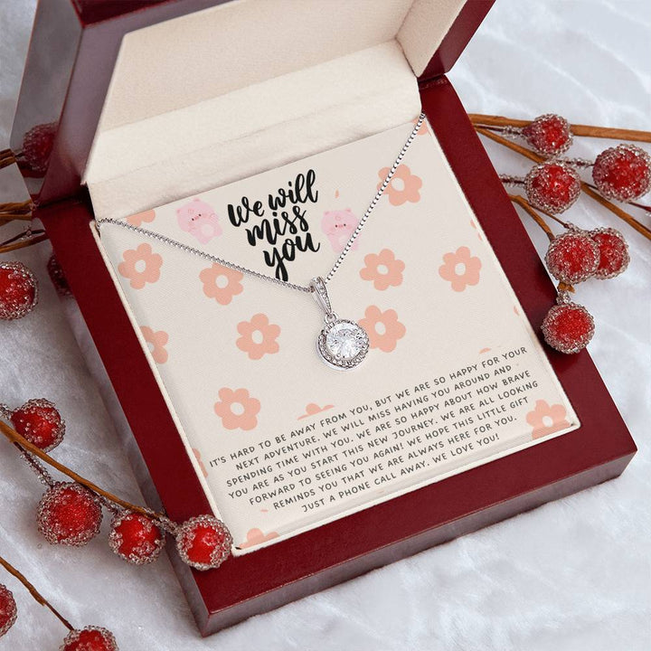 We will miss you | It's hard to be away from you, but we are so happy for your next adventure - Eternal Hope Necklace