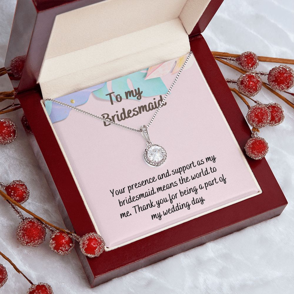 To My Bridesmaid | Thank you for being a part of my wedding day - Eternal Hope Necklace