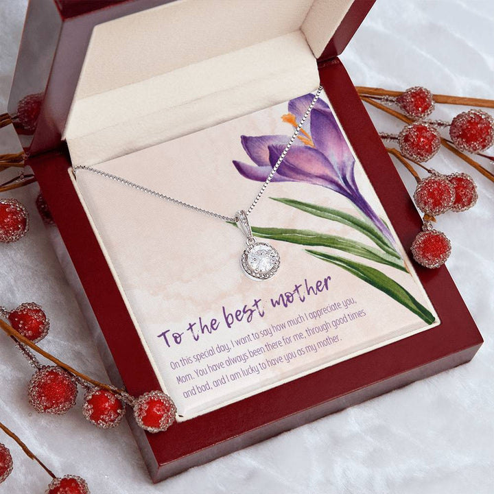 Happy Mother's Day | To the best mother, You have always been there for me - Eternal Hope Necklace