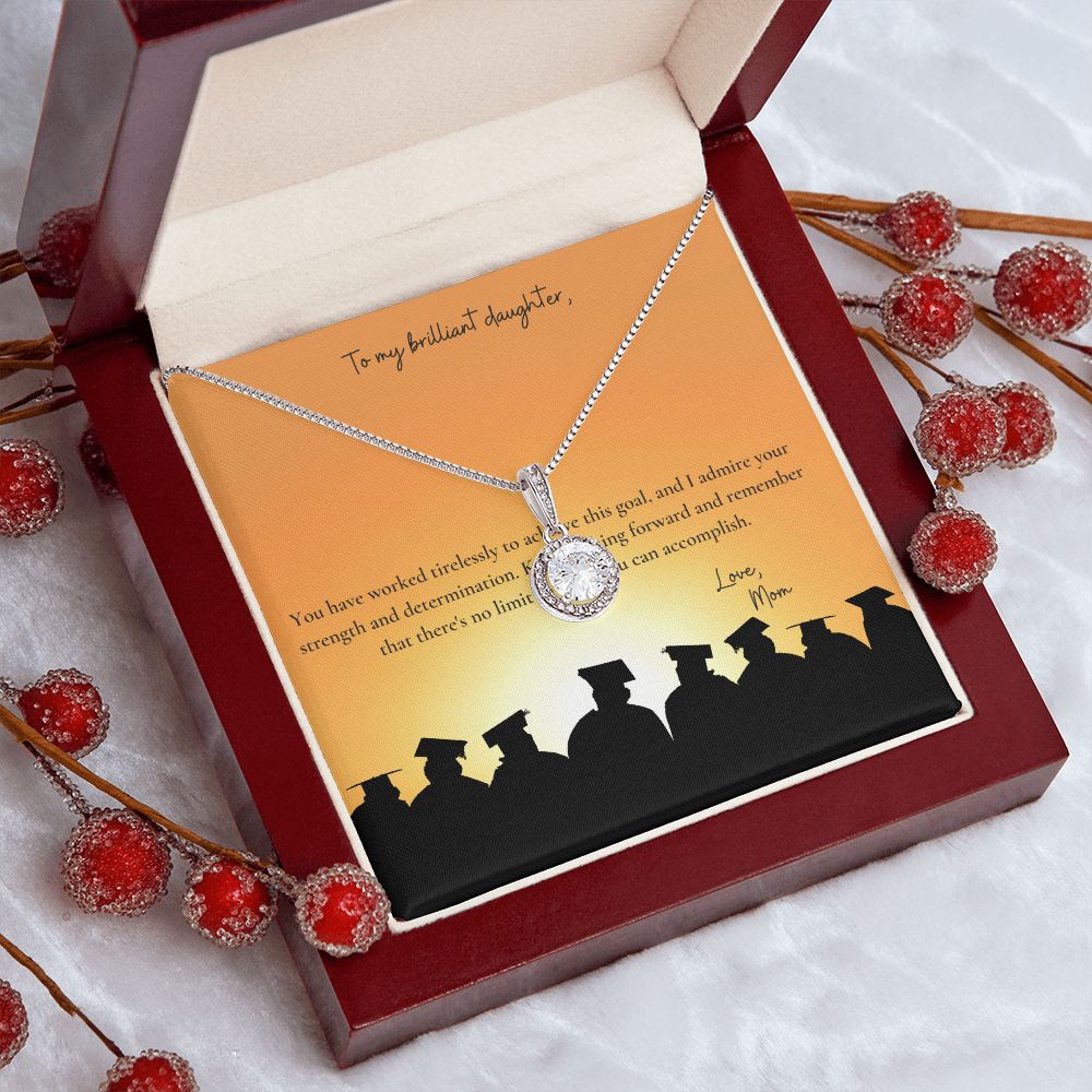 To My Brilliant Daughter | You have worked tirelessly to achieve this goal - Eternal Hope Necklace