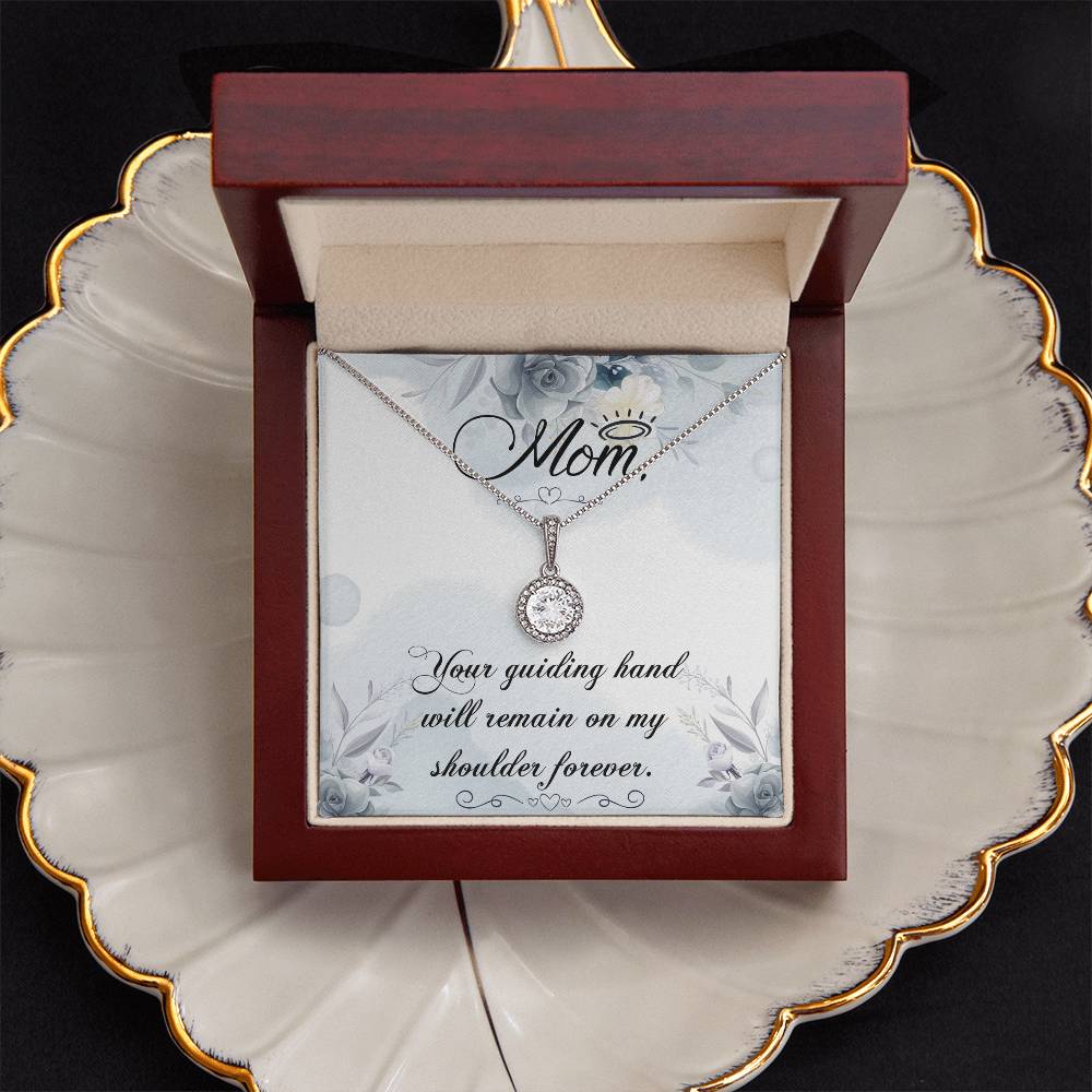 Mom | Your guiding hand will remain on my shoulder forever - Eternal Hope Necklace