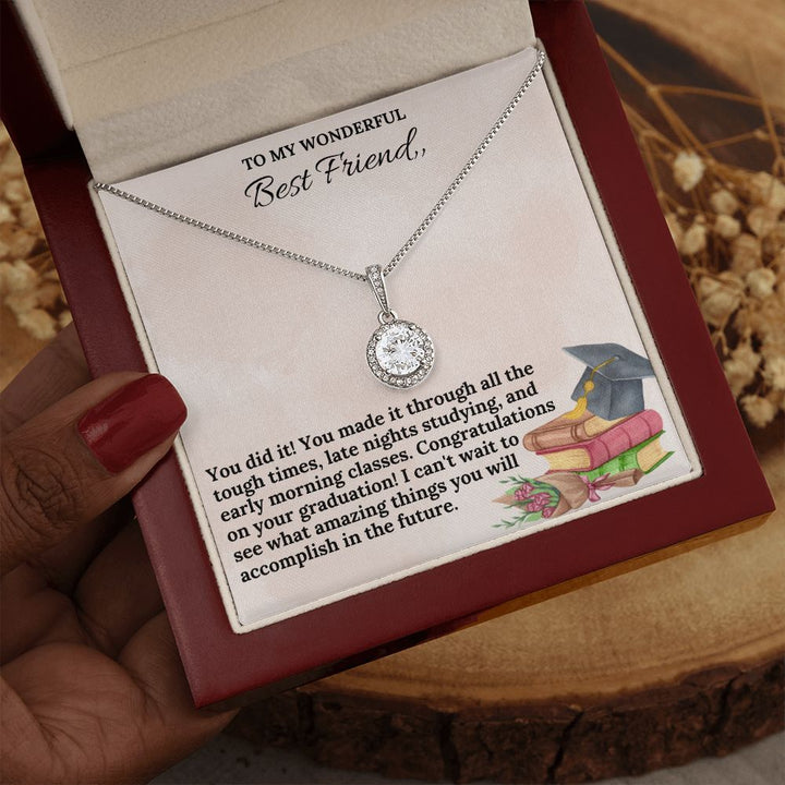 To My Wonderful Best Friend | You did it! You made it through all the tough times - Eternal Hope Necklace