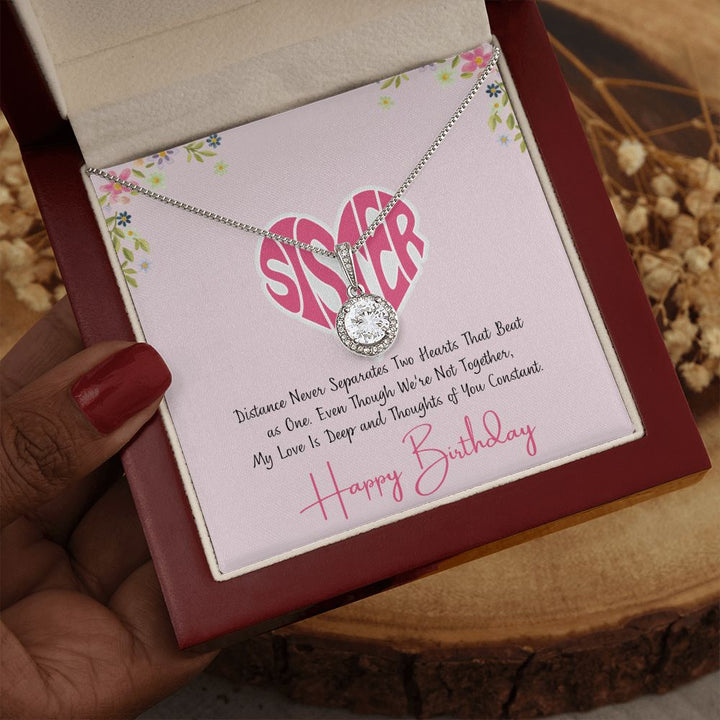 Sister | Distance never separates two hearts that beat as one, Happy Birthday! - Eternal Hope Necklace