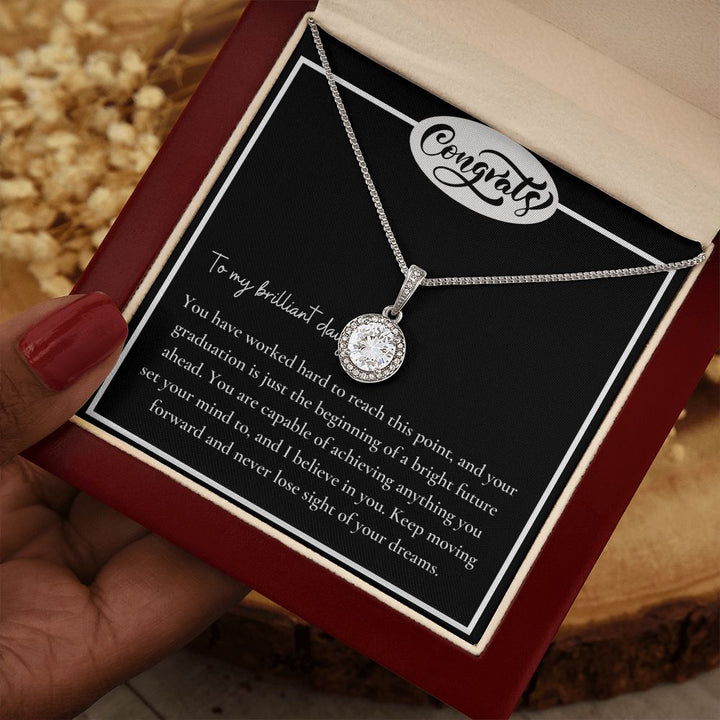 To My Brilliant Daughter | You are capable of achieving anything - Eternal Hope Necklace