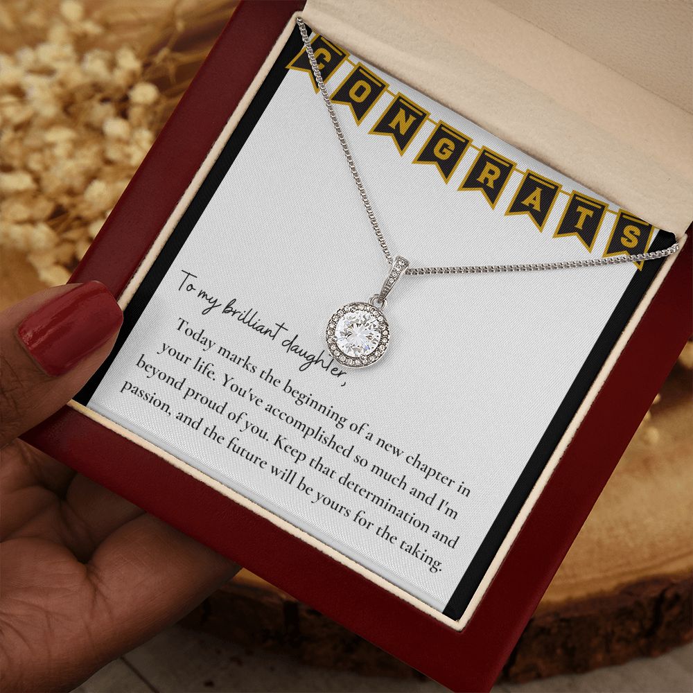 To My Brilliant Daughter | Keep that determination and passion, and the future will be yours for the taking - Eternal Hope Necklace