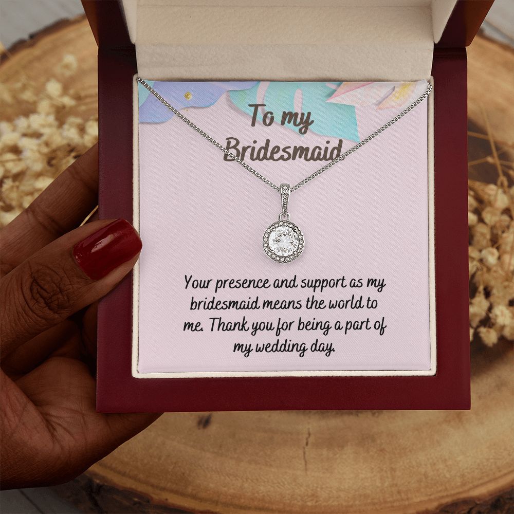 To My Bridesmaid | Thank you for being a part of my wedding day - Eternal Hope Necklace