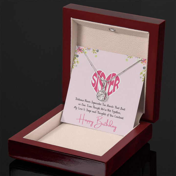 Sister | Distance never separates two hearts that beat as one, Happy Birthday! - Eternal Hope Necklace