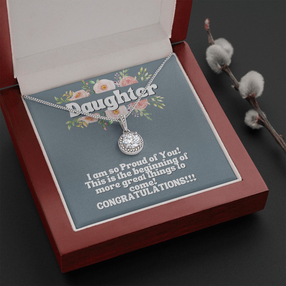 Daughter | I am so proud of you! Congratulations!!! - Eternal Hope Necklace