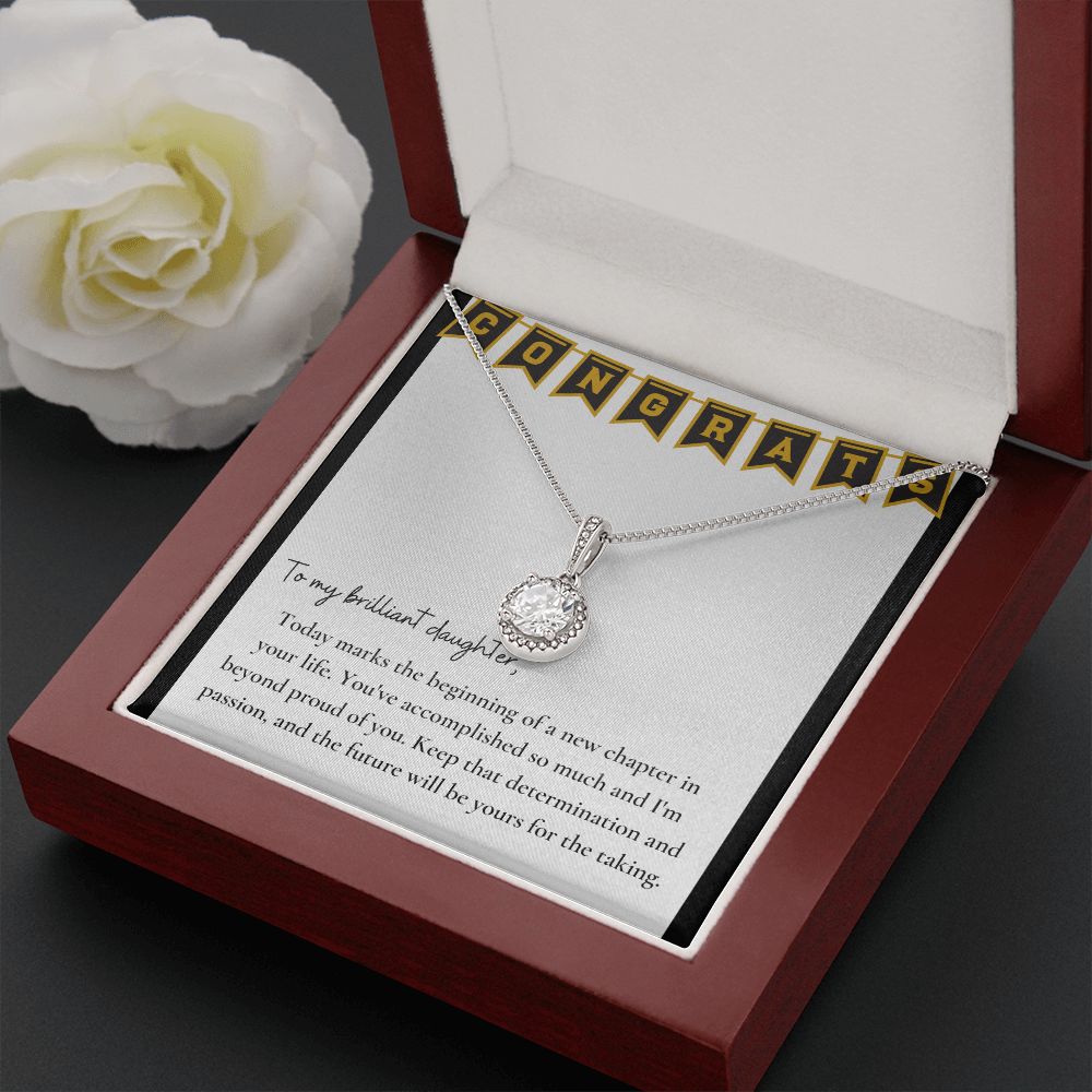 To My Brilliant Daughter | Keep that determination and passion, and the future will be yours for the taking - Eternal Hope Necklace