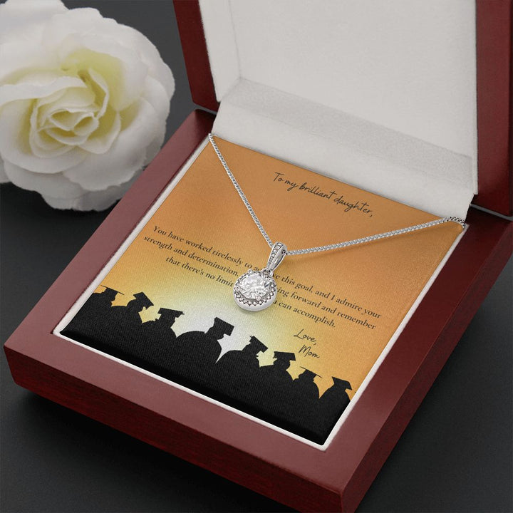 To My Brilliant Daughter | You have worked tirelessly to achieve this goal - Eternal Hope Necklace