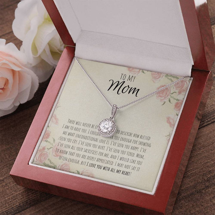 To My Mom | I couldn't thank you enough for showing me what unconditional love is - Eternal Hope Necklace