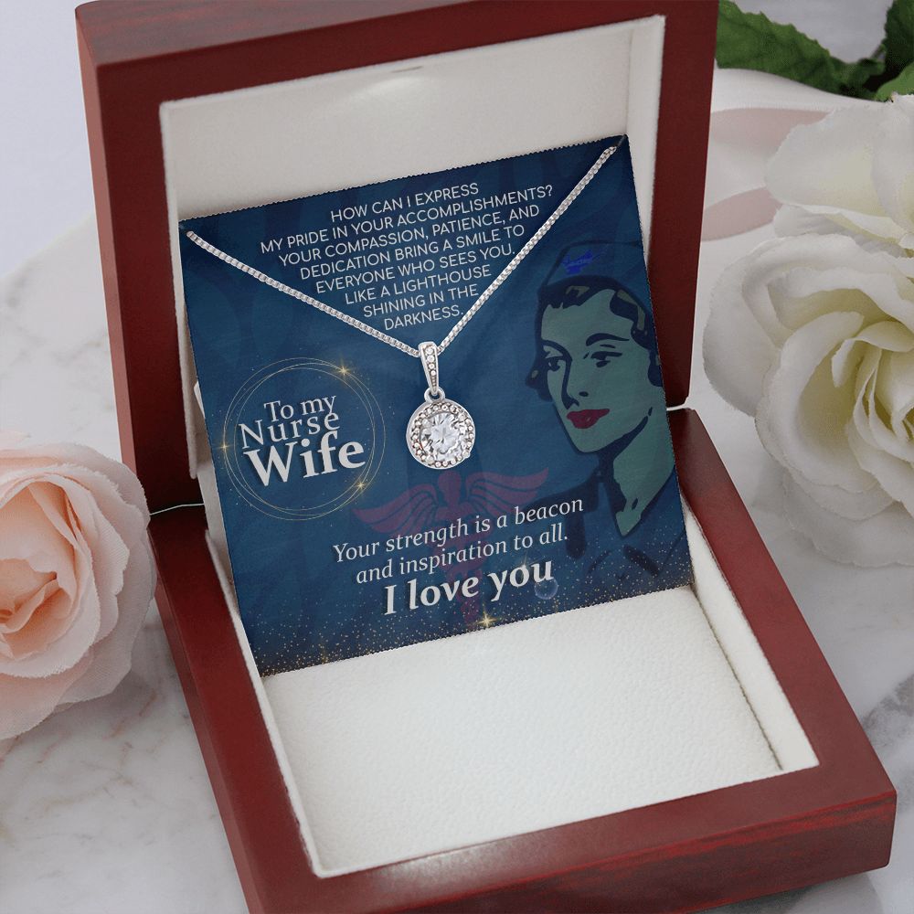 To My Nurse Wife | Your strength is a beacon and inspiration to all. I Love You - Eternal Hope Necklace