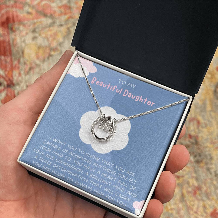 To My Beautiful Daughter | I want you to know that you are capable of achieving anything you set your mind to - Lucky in Love Necklace