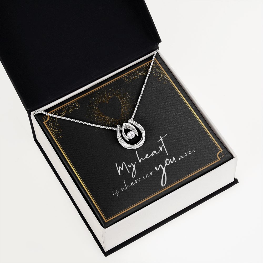 My Heart is wherever you are. - Lucky in Love Necklace