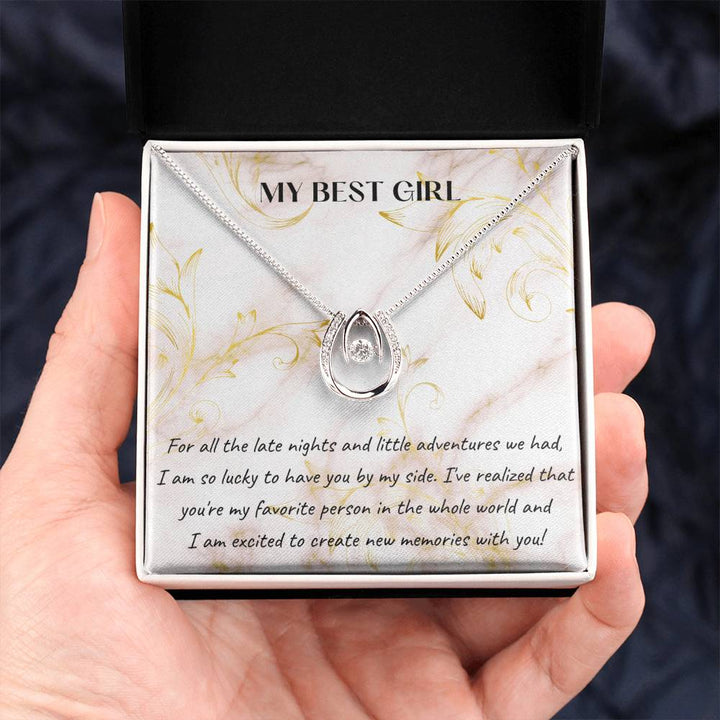 To My Best Girl | I've realized that you're my favorite person in the whole world - Lucky in Love Necklace